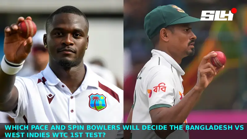 Which Pace and Spin Bowlers Will Decide the Bangladesh vs West Indies WTC 1st Test?