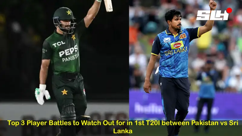 Top 3 Player Battles to Watch Out for in 1st T20I between Pakistan vs Sri Lanka