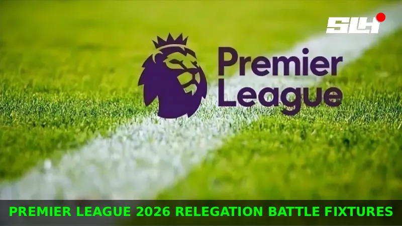 Which Premier League 2026 Relegation Battle Fixtures Could Shake Up the Bottom Four This Weekend?